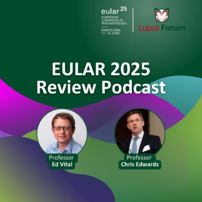 Lupus at EULAR: 2025 Review Podcast