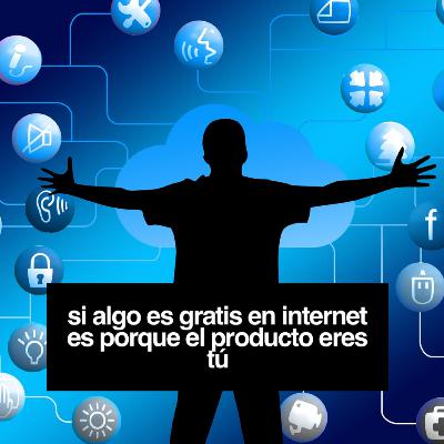 😮Si algo es gratis en internet🤔 , es porque el producto😬 eres Tú😥 😮Si algo es gratis en internet🤔 , es porque el producto😬 eres Tú😥