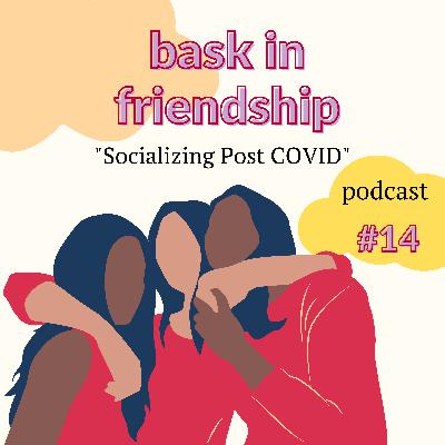 bask in friendship episode 14