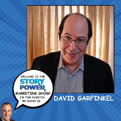 How to Craft Stories That Persuade and Sell (with David Garfinkel)