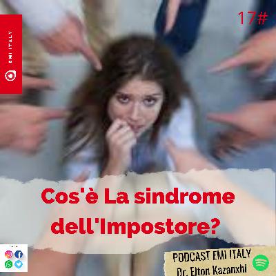 Cos'è la sindrome dell'Impostore? Quali sono le cause? Quali sono i rimedi? Cos'è la sindrome dell'Impostore? Quali sono le cause? Quali sono i rimedi?
