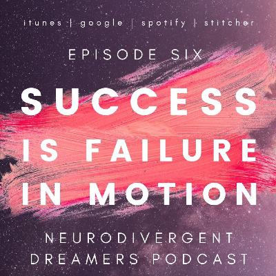 Success Is Failure In Motion