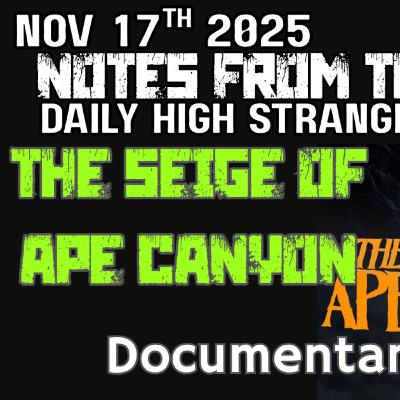 The Siege of Ape Canyon Documentary Review | NOV 17th 2025 | Notes From the Fringe #2