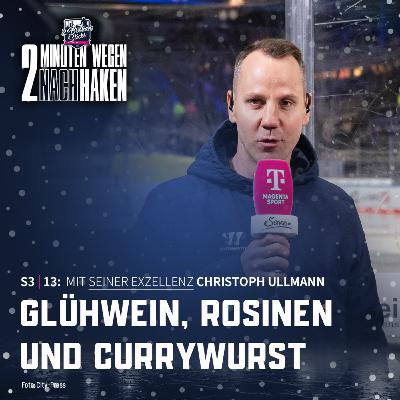 S3 | E13 : Glühwein, Rosinen und Currywurst [mit Christoph Ullmann]