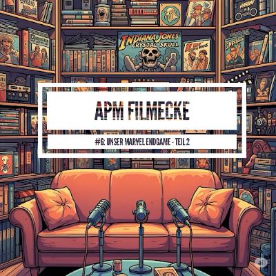 Special #6: APM Filmecke - Unser Marvel Endgame Teil 2 Special #6: APM Filmecke - Unser Marvel Endgame Teil 2