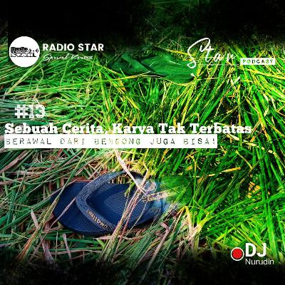 STARPODCAST #13 - Sebuah cerita karya tak terbatas "Berawal dari bengong juga bisa"