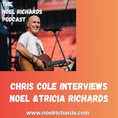 Chris Cole interviews Noel & Tricia Richards Chris Cole interviews Noel & Tricia Richards