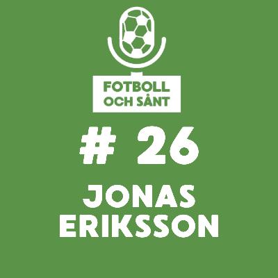 #26 - Jonas Eriksson: 300 beslut på 90 minuter – så tänker en toppdomare