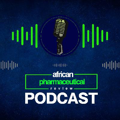 Exploring Local Production As A Strategy To Enhance Africa's Pharmaceutical Sector With Kirti Narsai