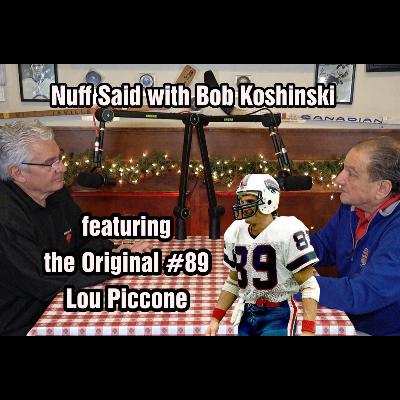 Nuff Said with Bob Koshinski: Bills vs. Steelers Breakdown & Lou Piccone's NFL Journey!