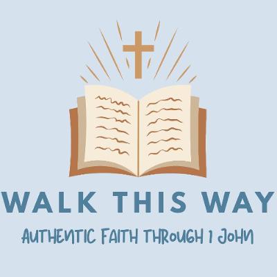 10.28.25 - Walk This Way - 1 John 1-2 10.28.25 - Walk This Way - 1 John 1-2