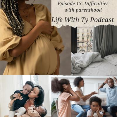 Difficulty with Parenthood
