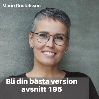 195. Marie Gustafsson: Från medberoende, otrygg & osäker till trygg, utvecklande & kärleksfull 195. Marie Gustafsson: Från medberoende, otrygg & osäker till trygg, utvecklande & kärleksfull