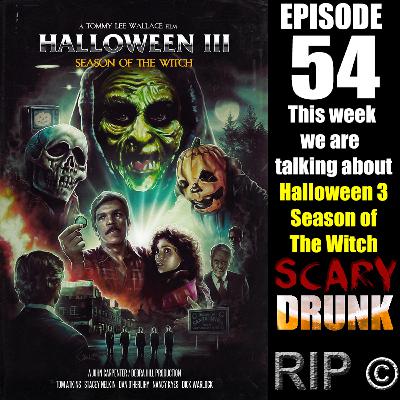 Scary Drunk Episode 54 - Halloween 3 Season Of The Witch