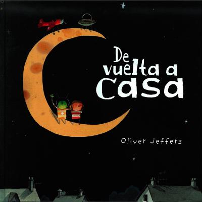 De vuelta a casa cuento de Oliver Jeffers /cuento de amistad