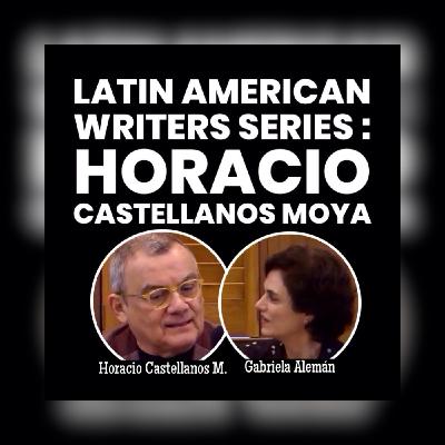 CONVERSATORIO con HORACIO CASTELLANOS MOYA / Latin American Writers Series / Fall 2023
