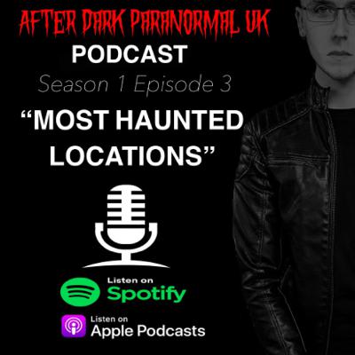 MOST HAUNTED LOCATIONS