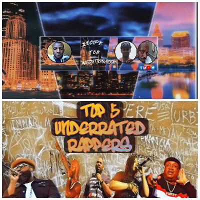 EP 36.) TOP 5 UNDERRATED RAPPERS!! | Recipe | Sunday March 20, 2022 9PM EST EP 36.) TOP 5 UNDERRATED RAPPERS!! | Recipe | Sunday March 20, 2022 9PM EST