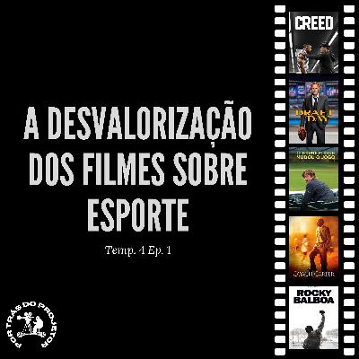 A desvalorização dos filmes sobre esporte - Por Trás do Projetor #T4E1 A desvalorização dos filmes sobre esporte - Por Trás do Projetor #T4E1