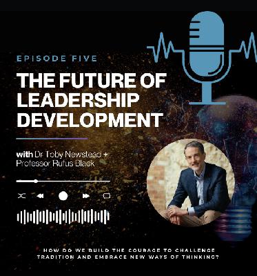 Collective Leadership in Action || with Dr Toby Newstead + Professor Rufus Black Collective Leadership in Action || with Dr Toby Newstead + Professor Rufus Black