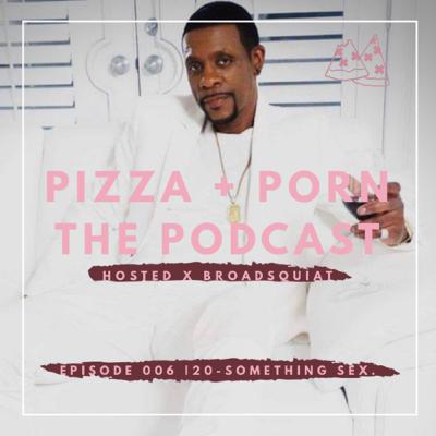 EP: 006 | 20-Something Sex.