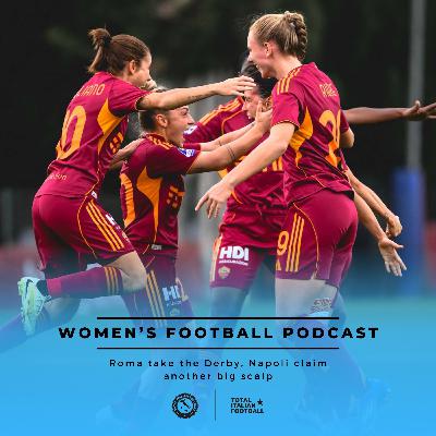 Ep.282: Roma take the Derby, Napoli claim another big scalp