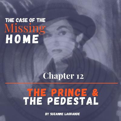 Chapter 12: The Prince and The Pedestal Chapter 12: The Prince and The Pedestal