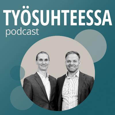 Työsuhteessa-podcast Työsuhteessa-podcast