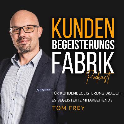 Tom Frey: Für Kundenbegeisterung braucht es begeisterte Mitarbeitende Tom Frey: Für Kundenbegeisterung braucht es begeisterte Mitarbeitende
