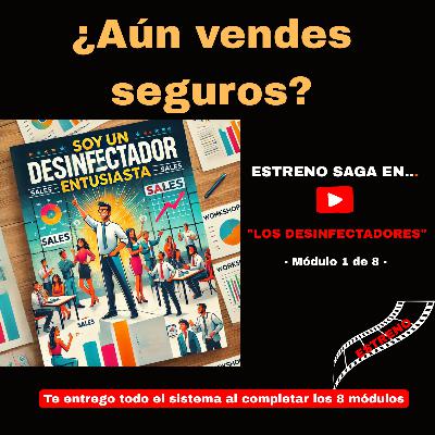 SAGA LOS DESINFECTADORES | Módulo 1 de 8 | ¿Aún vendes seguros?