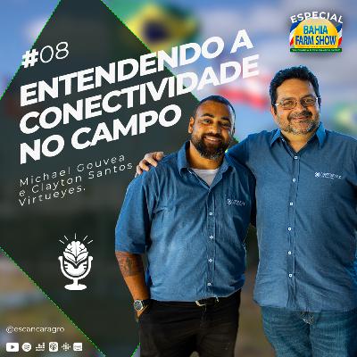 Entendendo a Conectividade no Campo! Com Michael Gouvea e Clayton Santos! 🟢 #08
