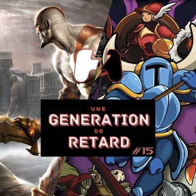 Une génération de retard – Épisode #15 : God of War + Shovel Knight Une génération de retard – Épisode #15 : God of War + Shovel Knight