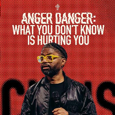 Anger Danger: What You Don’t Know Is Hurting You // Triggered (Part 9) // Pastor Tim Ross