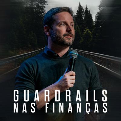 Guardrails nas Finanças - Tiago Mattes
