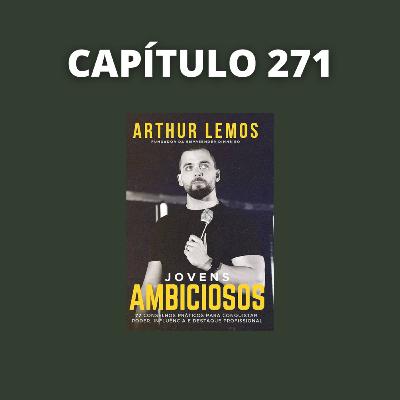 Jovens Ambiciosos | Arthur Lemos