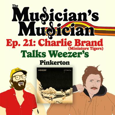 Charlie Brand (Miniature Tigers) talks Weezer's Pinkerton