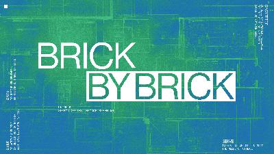Brick by Brick Part 6 (Audio)