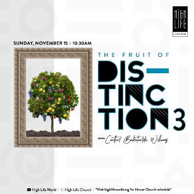 The Fruit of Distinction - 3 | Dr. Carlton Williams