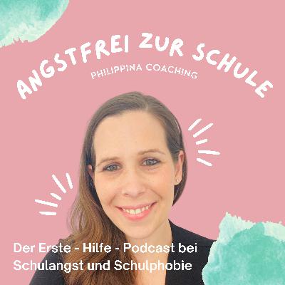 Angstfrei zur Schule - #001 „Wenn Schule Angst macht“