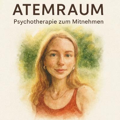 #23 Gefühle bewusst spüren - Eine emotionsfokussierte Übung