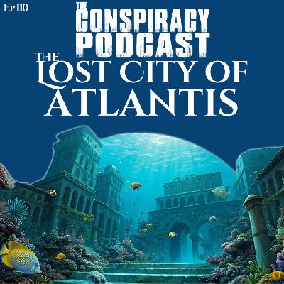The Lost City of Atlantis - EP 110