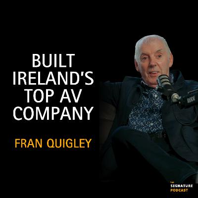 How One Man Built Ireland’s Leading AV Company from the Ground Up | Fran Quigley