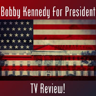 Bobby Kennedy for President-Tv Show Review!