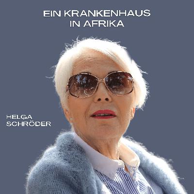 Ein Krankenhaus in Afrika | Helga Schröder