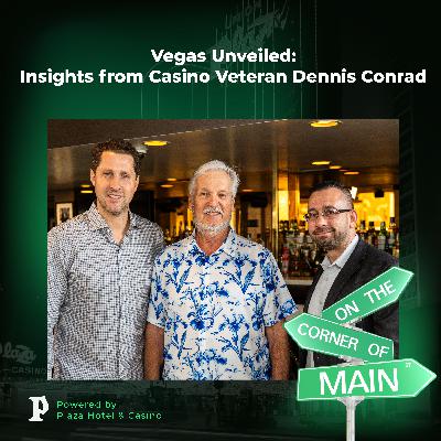 Vegas Unveiled: Insights from Casino Veteran Dennis Conrad Vegas Unveiled: Insights from Casino Veteran Dennis Conrad