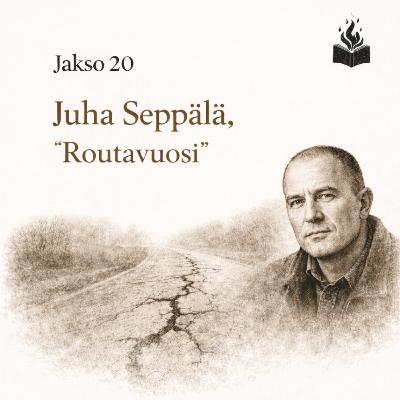#20 - Juha Seppälä, "Routavuosi"