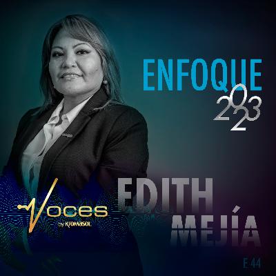 ENFOQUE 2023 CON EDITH MEJÍA