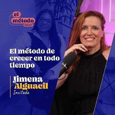 EP19-T2 “El método de crecer en todo tiempo” con Jimena Alguacil