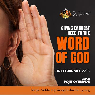 Giving Earnest Heed to the Word of God