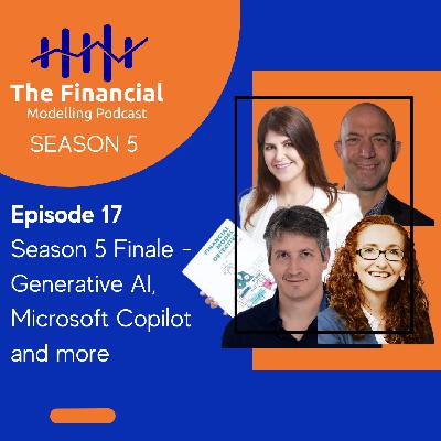 Financial Modelling Podcast - Season 5 Finale: Exploring the potential of generative AI in Financial Modelling